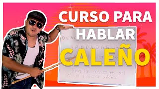 EL HABLADO CALEÑO  UN CURSO BÁSICO DE CALEÑOL PARA NO EXPERTOS [upl. by White]