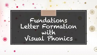 Fundations Letter Formation with Visual Phonics [upl. by Ahs]