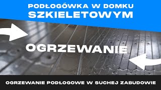 Podłogówka w suchej zabudowie  Dom szkieletowy [upl. by Laks]