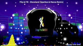 Flip amp Fill  Discoland Sparkos amp Macca Remix gbx anthems [upl. by Chev736]