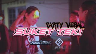 LAGU PARTY VIRAL  SUKET TEKI  INDO  LOPEEZ LAMAHORA REMIX 2024 [upl. by Berkshire]