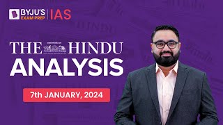 The Hindu Newspaper Analysis  7th January 2024  Current Affairs Today  UPSC Editorial Analysis [upl. by Einehpets]