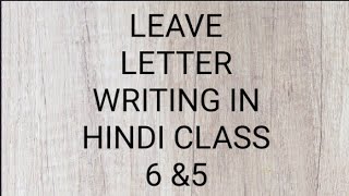 Leave letter writing in Hindi for class 5 amp 6 [upl. by Tsew]