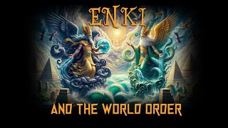 Enki and the world order [upl. by Randall]