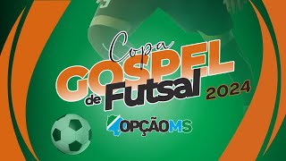 AO VIVO  5º CAMPEONATO GOSPEL FUTSAL 2024  QUINTA FEIRA 1508  NAVIRAÍ MS [upl. by Assila]