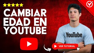 ¿Cómo CAMBIAR la EDAD de tu Cuenta de YouTube  💻 Guía Completa para Modificar tu edad 💻 [upl. by Omocaig]