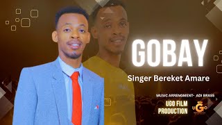 Singer Bereket Amare  Gobay  New Wolaita Mezmur 2023 \\ Ugo Film Production [upl. by Iror]