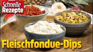 Mit diesen Dips veredelst du im Nu dein Fleischfondue  Schnelle Rezepte [upl. by Bayer]