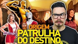 ORIGEM PATRULHA DO DESTINO DOOM PATROL [upl. by Atiral]