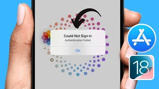 How to Fix quotCould Not Sign In Authentication Failedquot on App Store iOS 18 [upl. by Aicarg]