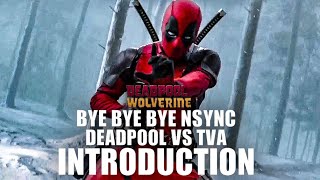 introduction Deadpool amp Wolverine Deadpool vs tva with Bye bye bye by NSYNC in HD 2024 [upl. by Appel]