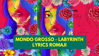 MONDO GROSSO  ラビリンス  labyrinth Hikari Mitsushima Lyrics Romaji [upl. by Marcello]