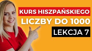 Hiszpańskie liczby od 100 do 1000  Język hiszpański dla początkujących  LEKCJA 7 [upl. by Tnafni79]