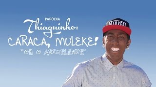 Paródia de Thiaguinho  Caraca Muleke  Oh o Abimeleque  CLIPE NÃO OFICIAL [upl. by Gninnahc]