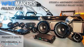 Episode 7 Roswell Audio Install I WakeMAKERS Project Boat II [upl. by Selohcin]