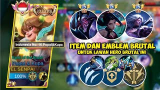 ITEM DAN EMBLEM BRTAL UNTUK KAWAN HERO BRTAL‼️ COBAIN NIH KETIKA RANK MODE BEST BUILD POPOL KUPA [upl. by Aikemat91]