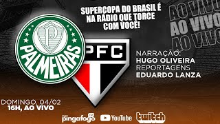 PALMEIRAS x SÃO PAULO  Supercopa Rei do Brasil 2024  Narração AO VIVO ⚽ [upl. by Asennav]