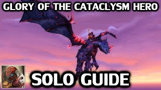 Glory of the Cataclysm Hero Solo Guide  Volcanic Stone Drake Mount [upl. by Kenelm739]