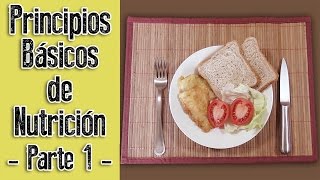 Kcal Macro y Micro nutrientes  Principios Básicos de Nutrición Parte 1 [upl. by Pennington]