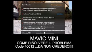 MAVIC MINI COME RISOLVERE IL PROBLEMA Code 40012 DA NON CREDERCI [upl. by Etteval]