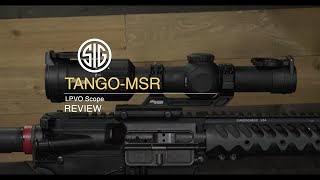 Sig Sauer TANGOMSR LPVO Review [upl. by Kakalina537]