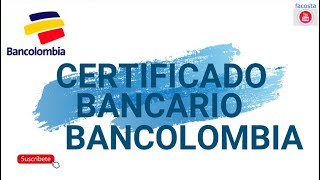 CERTIFICADO BANCARIO BANCOLOMBIA COMO DESCARGARLO SIN LLAMADAS ACTUALIZADO 2021 [upl. by Witherspoon]