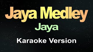 Jaya Medley  Jaya Karaoke [upl. by Gherlein]