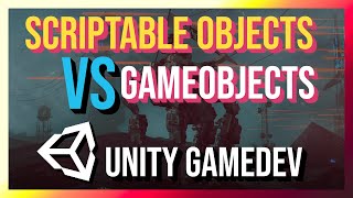 Scriptable Objects vs GameObject MonoBehaviours  Unity Tutorial for Beginners 2023 [upl. by Rebliw94]