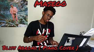 Masego  Bliss Abroad Piano Cover [upl. by Ltney95]