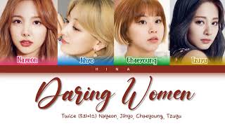 TWICE 트와이스  Daring Women  Color Coded Lyrics HangRomEng [upl. by Newmark]