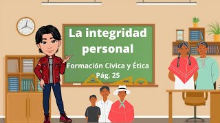 La integridad personal 2° Grado Formación Cívica y Ética Pág 25 [upl. by Cheslie]