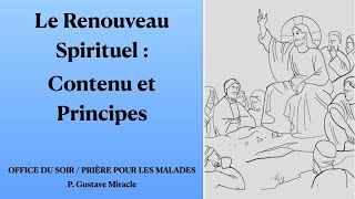 Le Renouveau Spirituel  Contenu et Principes  PRIÈRE POUR LES MALADES  P Gustave Miracle [upl. by Anael]