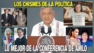 LO MEJOR DE AMLO Y CHISMES DE LA POLITICA [upl. by Koressa]