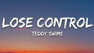 Teddy Swims  Lose Control Lyrics [upl. by Sukramed]