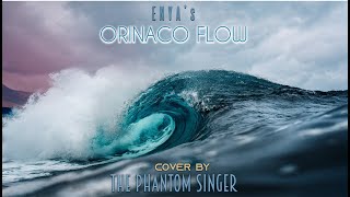 Orinoco Flow Enya Cover  The Phantom Singer [upl. by Nauqas]