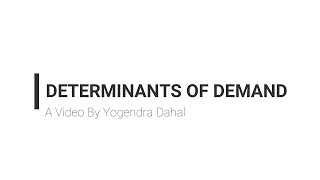 DETERMINANTS OF DEMAND [upl. by Ahsilahs]