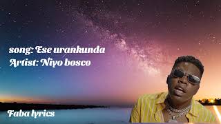 Ese urankunda by Niyo boscoLyrics 360p [upl. by Callie]