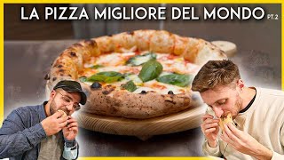 Scopriamo la PIZZA MIGLIORE del MONDO Parte 2 [upl. by Lynch]