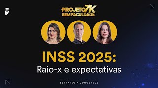 Concurso INSS 2025 Raiox e expectativas  Projeto 7K sem Faculdade [upl. by Cecelia894]