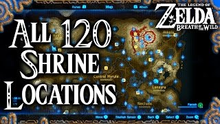 Breath of the Wild All 120 Shrine Locations Legend of Zelda [upl. by Asta797]