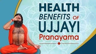 Health Benefits of Ujjayi Pranayama  Swami Ramdev [upl. by Salocin854]