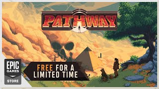 Pathway  Play FREE on Epic Game Store [upl. by Lauhsoj]