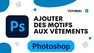 Comment ajouter des motifs aux vêtements dans Photoshop [upl. by Edmond491]