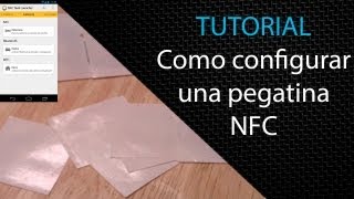 Tutorial Como configurar una etiqueta con NFC NFC Task Launcher [upl. by Ogden]