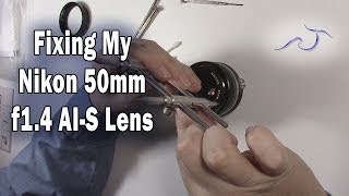 Fixing My Nikon 50mm 14 AIS Lens [upl. by Schalles]