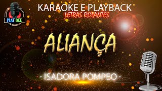 ALIANÇA KARAOKE ISADORA POMPEO PLAYBACK com letra rolante [upl. by Katzman]