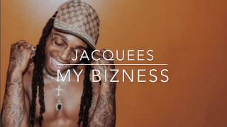 Jacquees  My Bizness Lyrics [upl. by Rodl42]