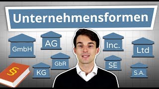 Unternehmensformen erklärt GmbH AG UG GbR Inc Ltd uvm einfach erklärt [upl. by Fanchie]