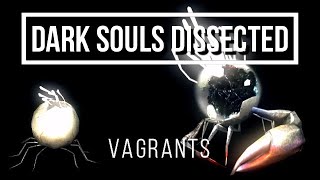 Dark Souls Dissected 3  Vagrant Mechanics [upl. by Etnovahs837]