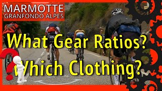 MUST WATCH Gear Ratios and Clothing  Guide to Ride the Marmotte Granfondo Alps [upl. by Talley371]